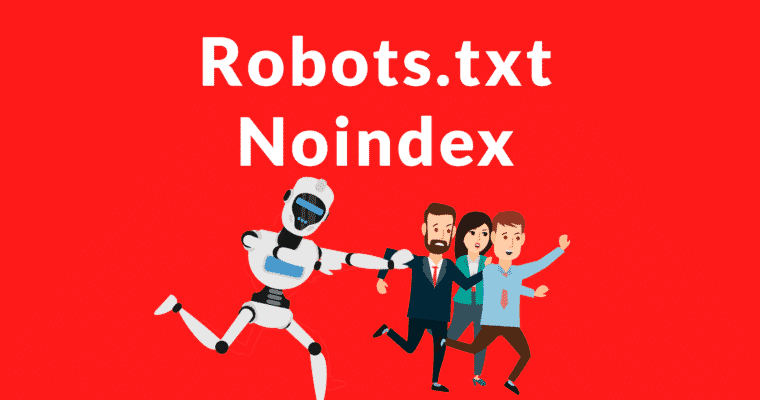 جوجل توقف دعم Noindex في ملف Robots.txt